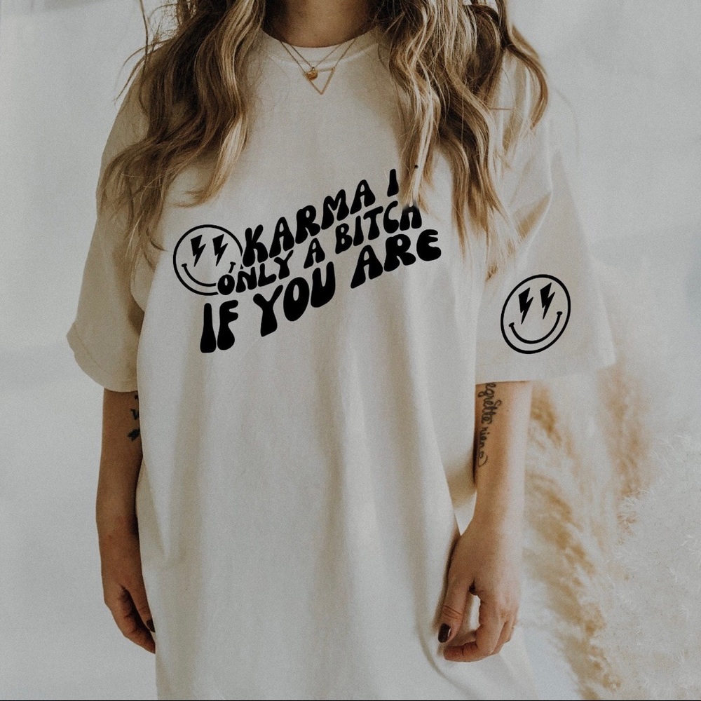Karma is only a bitch graphic Crew Neck Short Sleeve Tee Shirt
